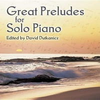 Довер Класична Музика За Пијано: Одлични Прелудиуми За Соло Пијано