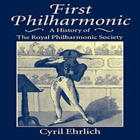 Прва Филхармонија: Историја На Кралското Филхармониско Друштво