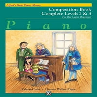 Основната Книга За Композиција На Библиотеката за Пијано На алфред Комплетна, Бк&: За Подоцнежниот Почетник