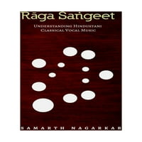 Рага Сангет: Разбирање На Хиндустанската Класична Вокална Музика