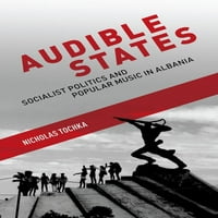 Звучни Држави: Социјалистичка Политика И Популарна Музика Во Албанија