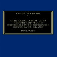 Кралска Музичка Асоцијација Монографии: Регулирање И Реформа На Музичката Критика Во Англија Од Деветнаесеттиот Век